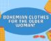 Bohemian Clothes for The Older Woman!